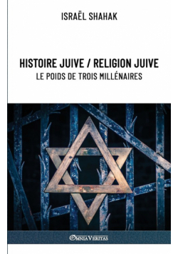 Histoire juive / Religion juive - Le poids de trois millénaires