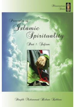 Principles of Islamic Spirituality, Part 1