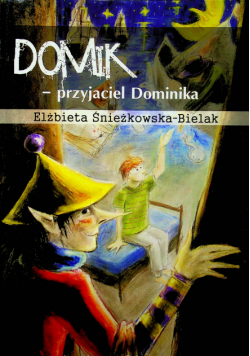 Domik przyjaciel Dominika