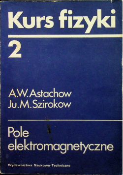 Kurs fizyki 2 Pole elektromagnetyczne