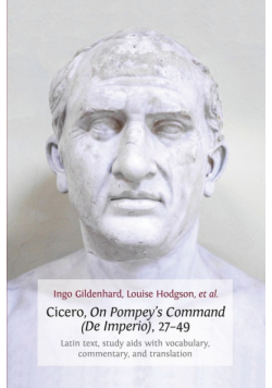 Cicero, on Pompey's Command (de Imperio), 27-49
