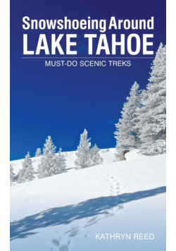 Snowshoeing Around Lake Tahoe