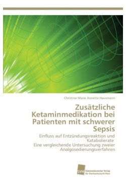 Zusätzliche Ketaminmedikation bei Patienten mit schwerer Sepsis