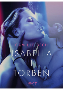 LUST. Isabella I Torben - opowiadanie erotyczne