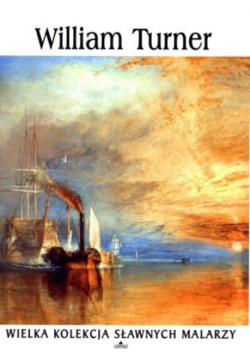 William Turner Wielka kolekcja sławnych malarzy