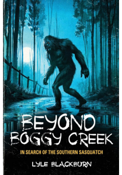 Beyond Boggy Creek