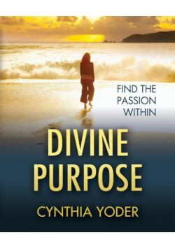 Divine Purpose, Find the Passion Within