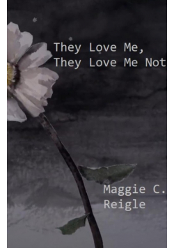 They Love Me, They Love Me Not