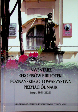 Inwentarz rękopisów biblioteki Poznańskiego  Towarzystwa przyjaciół nauk
