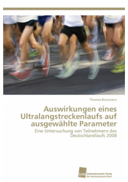 Auswirkungen eines Ultralangstreckenlaufs auf ausgewählte Parameter
