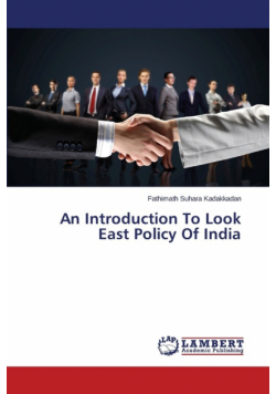 An Introduction to Look East Policy of India