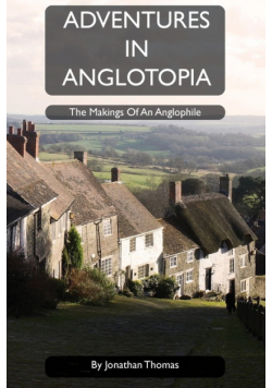 Adventures in Anglotopia