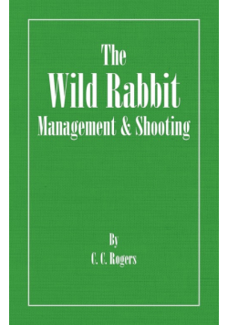 The Wild Rabbit - Management and Shooting