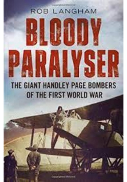 Bloody Paralyser : The Giant Handley Page