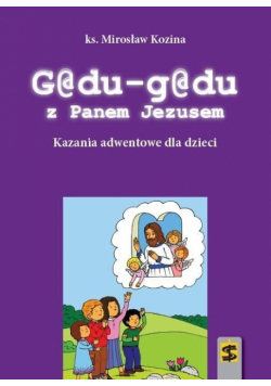 Gadu - gadu z Panem Jezusem