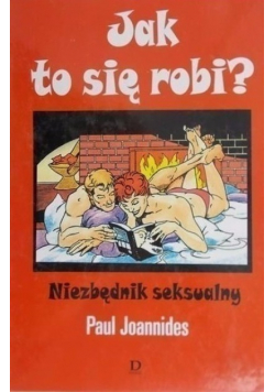Jak to się robi Niezbędnik seksualny