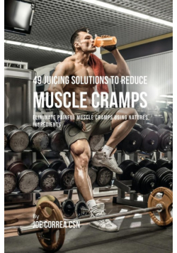 49 Juicing Solutions to Reduce Muscle Cramps