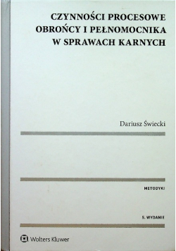 Czynności procesowe obrońcy i pełnomocnika w sprawach karnych
