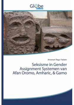 Seksisme in Gender Assignment Systemen van Afan Oromo, Amharic, & Gamo