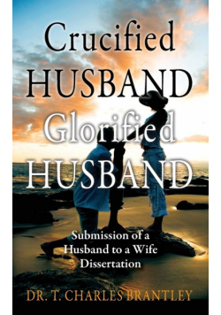 Crucified Husband Glorified Husband