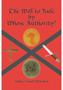 The Will to Rule by Whose Authority?