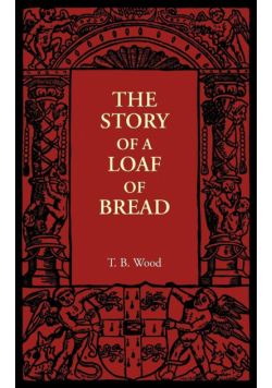 The Story of a Loaf of Bread