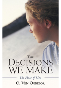 The Decisions We Make