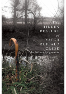The Hidden Treasure of Dutch Buffalo Creek