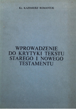 Wprowadzenie do krytyki tekstu Starego i Nowego Testamentu