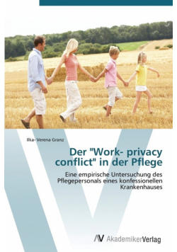 Der "Work- Privacy Conflict" in Der Pflege