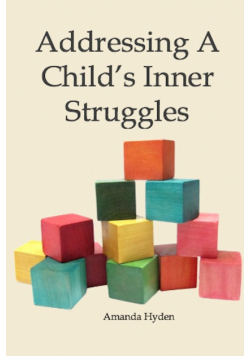 Addressing A Child's Inner Struggles
