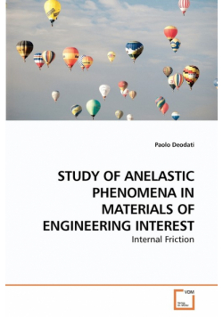 Study Of Anelastic Phenomena In Materials Of Engineering Interest