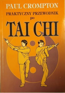 Praktyczny przewodnik po Tai Chi