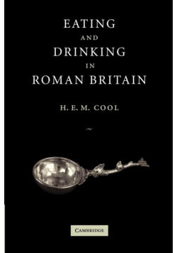 Eating and Drinking in Roman Britain