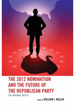 The 2012 Nomination and the Future of the Republican Party