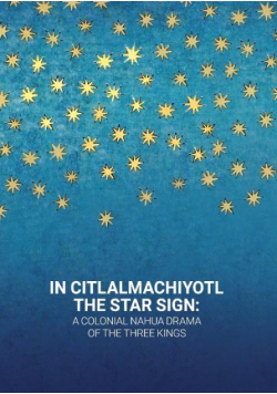 In Citlalmachiyotl / The Star Sign