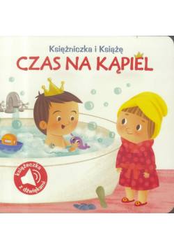 Książniczka i Książę. Czas na kąpiel