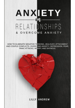 Anxiety in Relationships & Overcome Anxiety
