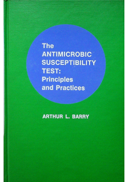 The antimicrobic susceptibility test Principles and Practices