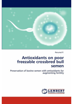 Antioxidants on poor freezable crossbred bull semen