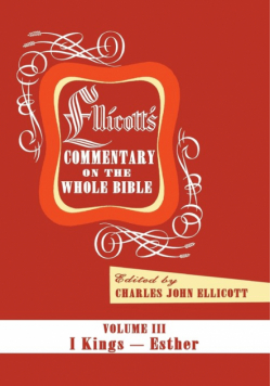 Ellicott's Commentary on the Whole Bible Volume III