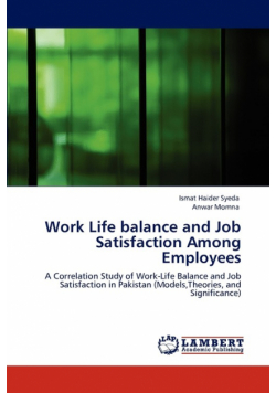 Work Life Balance and Job Satisfaction Among Employees