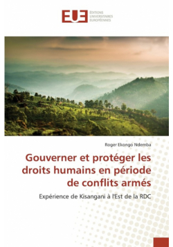 Gouverner et protéger les droits humains en période de conflits armés