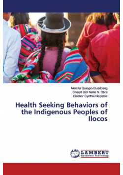 Health Seeking Behaviors of the Indigenous Peoples of Ilocos