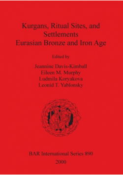 Kurgans, Ritual Sites, and Settlements