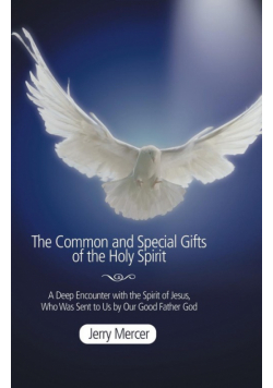 The Common and Special Gifts of the Holy Spirit