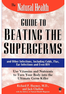 The Natural Health Guide to Beating Supergerms