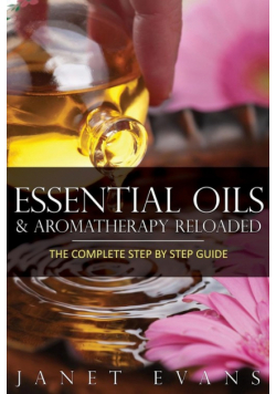 Essential Oils & Aromatherapy Reloaded