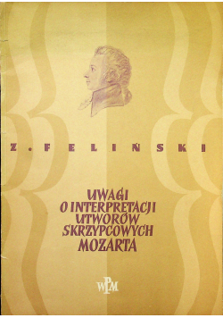 Uwagi o interpretacji utworów skrzypcowych Mozarta