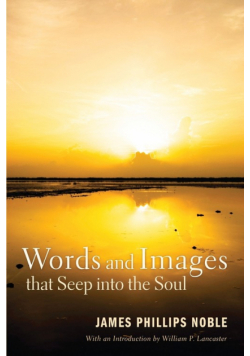 Words and Images That Seep Into the Soul
